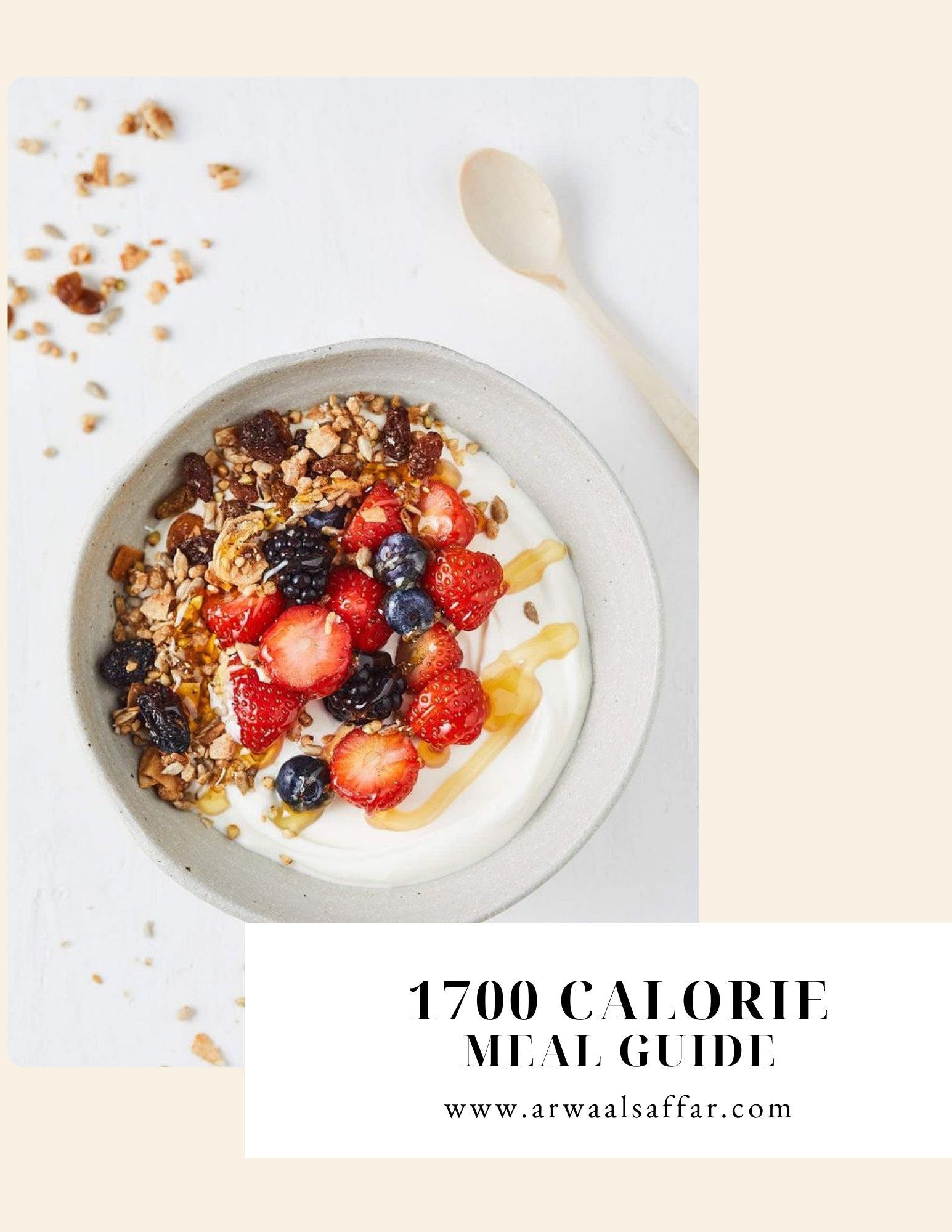 1,700 CALORIE MEAL GUIDE – Arwa Al Saffar